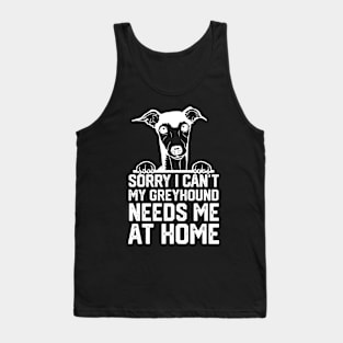 sorry i can't my Greyhound needs me at home Tank Top